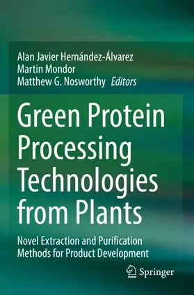 Hernández-Álvarez / Nosworthy / Mondor |  Green Protein Processing Technologies from Plants | Buch |  Sack Fachmedien