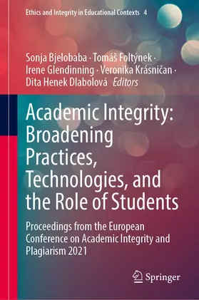 Bjelobaba / Foltýnek / Dlabolová |  Academic Integrity: Broadening Practices, Technologies, and the Role of Students | Buch |  Sack Fachmedien