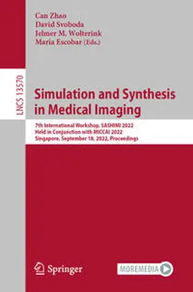 Zhao / Svoboda / Wolterink |  Simulation and Synthesis in Medical Imaging | eBook | Sack Fachmedien