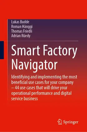 Budde / Hänggi / Friedli |  Smart Factory Navigator | Buch |  Sack Fachmedien