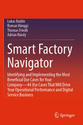 Budde / Hänggi / Friedli |  Smart Factory Navigator | Buch |  Sack Fachmedien