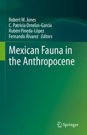 Jones / Ornelas-García / Pineda-López |  Mexican Fauna in the Anthropocene | eBook | Sack Fachmedien
