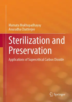 Mukhopadhayay / Chatterjee |  Sterilization and Preservation | Buch |  Sack Fachmedien