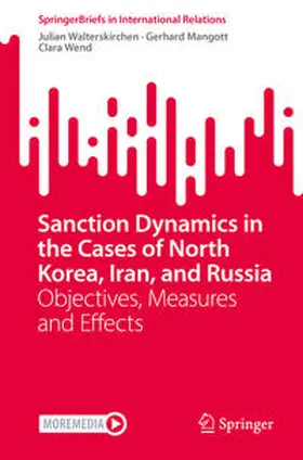 Walterskirchen / Mangott / Wend |  Sanction Dynamics in the Cases of North Korea, Iran, and Russia | eBook | Sack Fachmedien