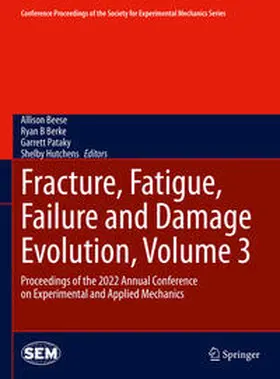 Beese / Berke / Pataky |  Fracture, Fatigue, Failure and Damage Evolution, Volume 3 | eBook | Sack Fachmedien