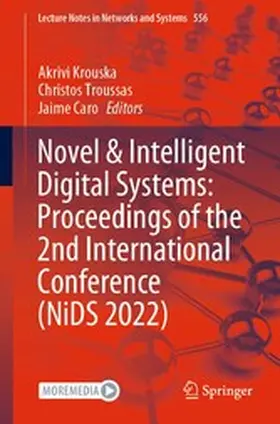 Krouska / Troussas / Caro | Novel & Intelligent Digital Systems: Proceedings of the 2nd International Conference (NiDS 2022) | E-Book | sack.de