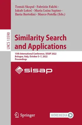 Skopal / Falchi / Patella | Similarity Search and Applications | Buch | 978-3-031-17848-1 | sack.de
