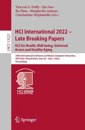 Duffy / Gao / Stephanidis |  HCI International 2022 - Late Breaking Papers: HCI for Health, Well-being, Universal Access and Healthy Aging | Buch |  Sack Fachmedien