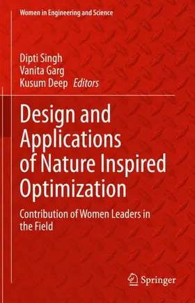 Singh / Deep / Garg |  Design and Applications of Nature Inspired Optimization | Buch |  Sack Fachmedien