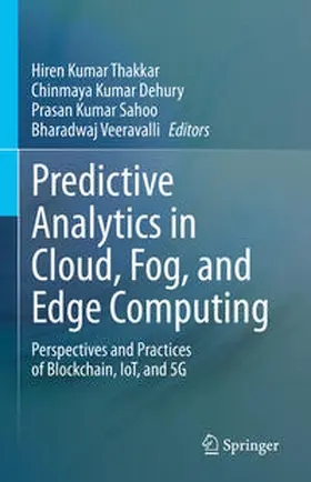 Thakkar / Dehury / Sahoo |  Predictive Analytics in Cloud, Fog, and Edge Computing | eBook | Sack Fachmedien