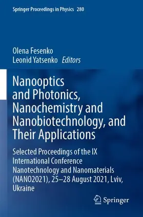Yatsenko / Fesenko |  Nanooptics and Photonics, Nanochemistry and Nanobiotechnology, and Their Applications | Buch |  Sack Fachmedien