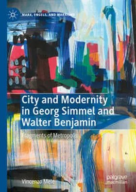 Mele | City and Modernity in Georg Simmel and Walter Benjamin | E-Book | sack.de