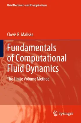 Maliska |  Fundamentals of Computational Fluid Dynamics | Buch |  Sack Fachmedien
