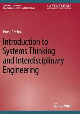 Czichos |  Introduction to Systems Thinking and Interdisciplinary Engineering | Buch |  Sack Fachmedien