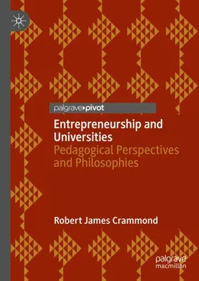 Crammond |  Entrepreneurship and Universities | Buch |  Sack Fachmedien