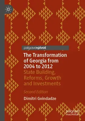 Gvindadze |  The Transformation of Georgia from 2004 to 2012 | Buch |  Sack Fachmedien