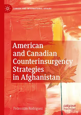 Rodríguez |  American and Canadian Counterinsurgency Strategies in Afghanistan | Buch |  Sack Fachmedien