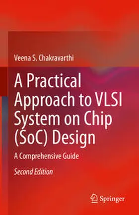 Chakravarthi | A Practical Approach to VLSI System on Chip (SoC) Design | E-Book | sack.de