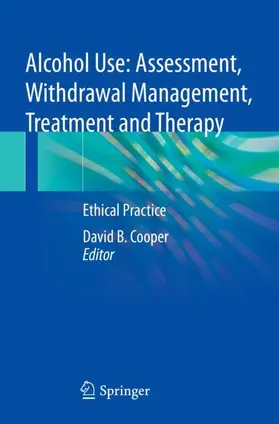 Cooper |  Alcohol Use: Assessment, Withdrawal Management, Treatment and Therapy | Buch |  Sack Fachmedien