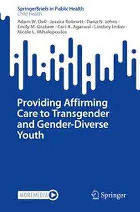 Dell / Robnett / Johns |  Providing Affirming Care to Transgender and Gender-Diverse Youth | eBook | Sack Fachmedien