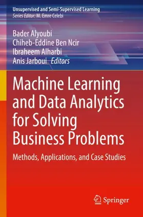Alyoubi / Jarboui / Ben Ncir |  Machine Learning and Data Analytics for Solving Business Problems | Buch |  Sack Fachmedien