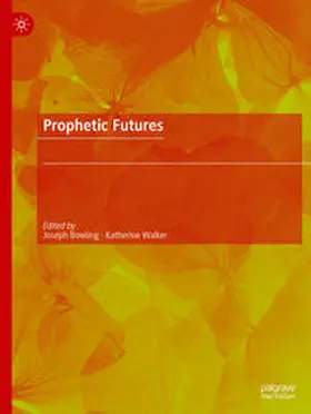Walker / Bowling | Prophetic Futures | Buch | 978-3-031-18521-2 | www2.sack.de