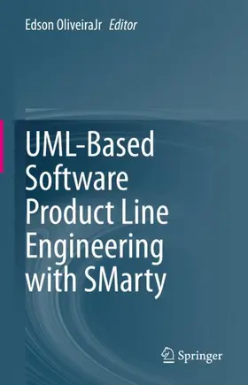 OliveiraJr |  UML-Based Software Product Line Engineering with SMarty | Buch |  Sack Fachmedien