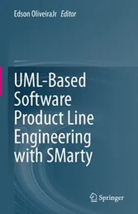 OliveiraJr |  UML-Based Software Product Line Engineering with SMarty | eBook | Sack Fachmedien