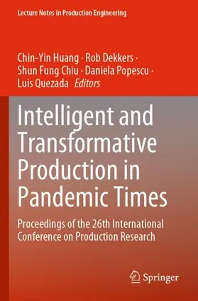 Huang / Dekkers / Quezada |  Intelligent and Transformative Production in Pandemic Times | Buch |  Sack Fachmedien