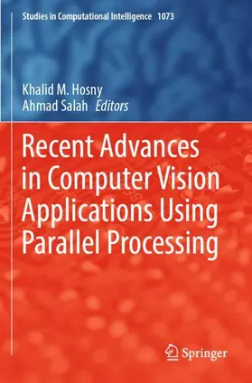 Salah / Hosny |  Recent Advances in Computer Vision Applications Using Parallel Processing | Buch |  Sack Fachmedien