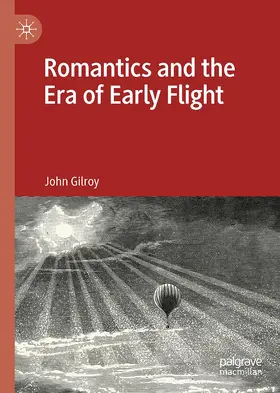 Gilroy |  Romantics and the Era of Early Flight | Buch |  Sack Fachmedien