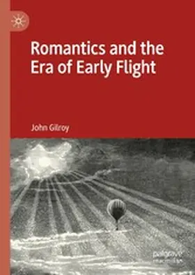 Gilroy |  Romantics and the Era of Early Flight | eBook | Sack Fachmedien