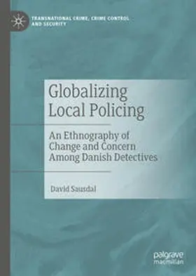 Sausdal |  Globalizing Local Policing | Buch |  Sack Fachmedien