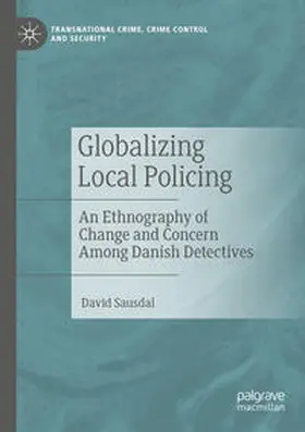 Sausdal |  Globalizing Local Policing | Buch |  Sack Fachmedien