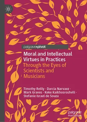 Reilly / Narvaez / Israel de Souza |  Moral and Intellectual Virtues in Practices | Buch |  Sack Fachmedien
