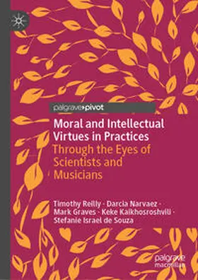 Reilly / Narvaez / Graves | Moral and Intellectual Virtues in Practices | E-Book | sack.de