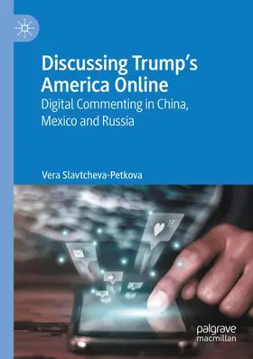 Slavtcheva-Petkova | Discussing Trump's America Online | Buch | 978-3-031-18982-1 | sack.de