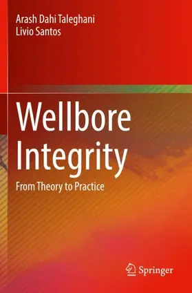 Santos / Dahi Taleghani |  Wellbore Integrity | Buch |  Sack Fachmedien