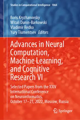 Kryzhanovsky / Dunin-Barkowski / Redko |  Advances in Neural Computation, Machine Learning, and Cognitive Research VI | eBook | Sack Fachmedien