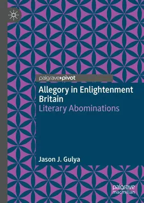 Gulya | Allegory in Enlightenment Britain | Buch | 978-3-031-19035-3 | sack.de