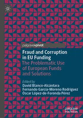 Blanco-Alcántara / García-Moreno Rodríguez / López-de-Foronda Pérez | Fraud and Corruption in EU Funding | E-Book | sack.de