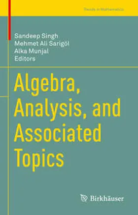 Singh / Sarigöl / Munjal |  Algebra, Analysis, and Associated Topics | eBook | Sack Fachmedien