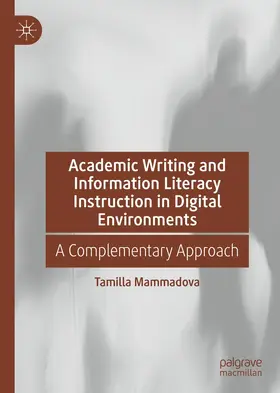 Mammadova | Academic Writing and Information Literacy Instruction in Digital Environments | E-Book | sack.de