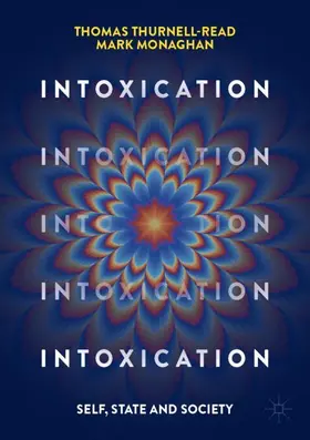 Monaghan / Thurnell-Read |  Intoxication | Buch |  Sack Fachmedien