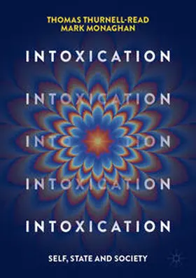 Thurnell-Read / Monaghan | Intoxication | E-Book | www2.sack.de