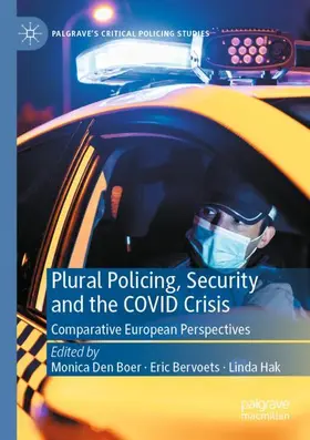 Den Boer / Hak / Bervoets |  Plural Policing, Security and the COVID Crisis | Buch |  Sack Fachmedien