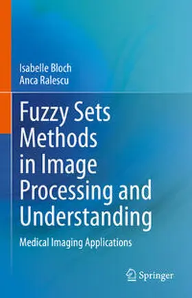 Bloch / Ralescu |  Fuzzy Sets Methods in Image Processing and Understanding | eBook | Sack Fachmedien