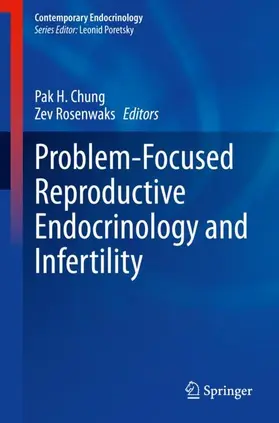 Rosenwaks / Chung |  Problem-Focused Reproductive Endocrinology and Infertility | Buch |  Sack Fachmedien