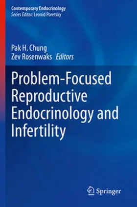 Chung / Rosenwaks |  Problem-Focused Reproductive Endocrinology and Infertility | Buch |  Sack Fachmedien
