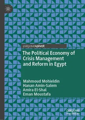 Mohieldin / Moustafa / Amin-Salem |  The Political Economy of Crisis Management and Reform in Egypt | Buch |  Sack Fachmedien